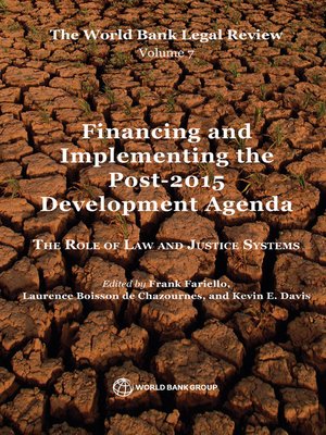 cover image of The World Bank Legal Review, Volume 7  Financing and Implementing the Post-2015 Development Agenda